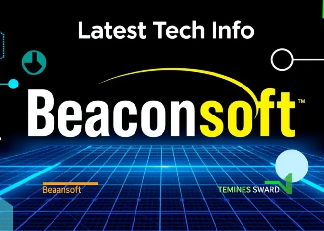 Beaconsoft Latest Tech Info: Powerful Innovations You Cannot Ignore